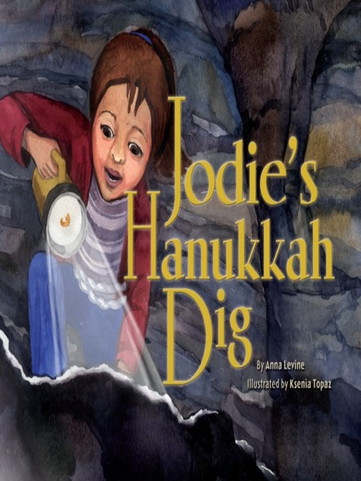 Title details for Jodie's Hanukkah Dig by Anna Levine - Available